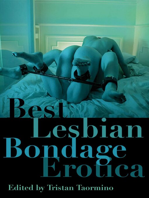 Title details for Best Lesbian Bondage Erotica by Tristan Taormino - Wait list
